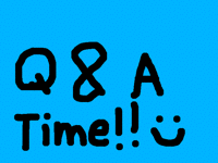 Q and a!!