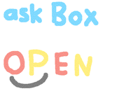 Ask box open!