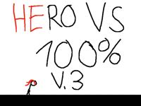 Hero vs. 100% V. 3 [Pt. 1/3]