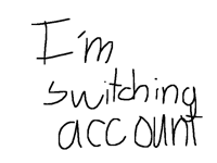 I'm switching account cuz I'm hacked