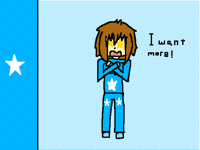 I want more, more and more