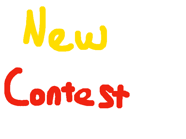 NEW CONTEST!!!