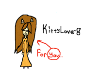 @KittyLover8 For You