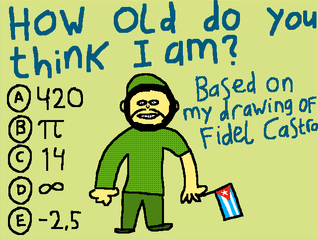 How old do you think I am?
