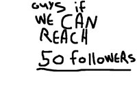 50 followers reach