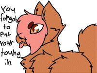 You forgot your toung