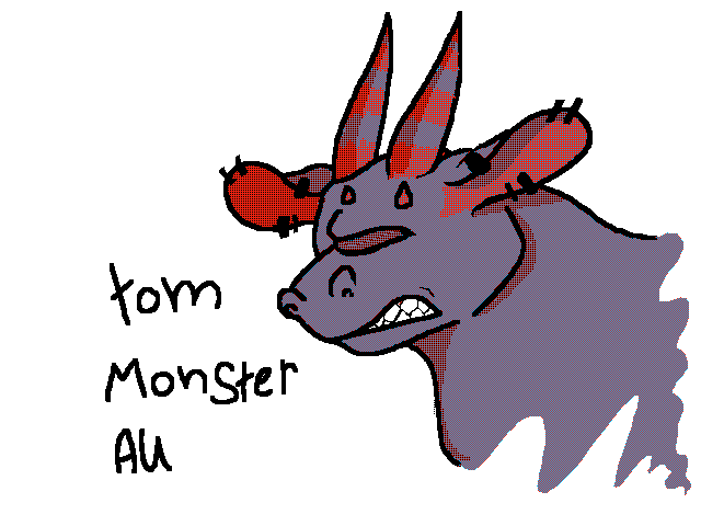 Tom monster AU