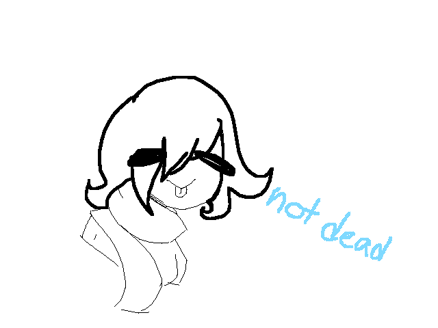 Not dead