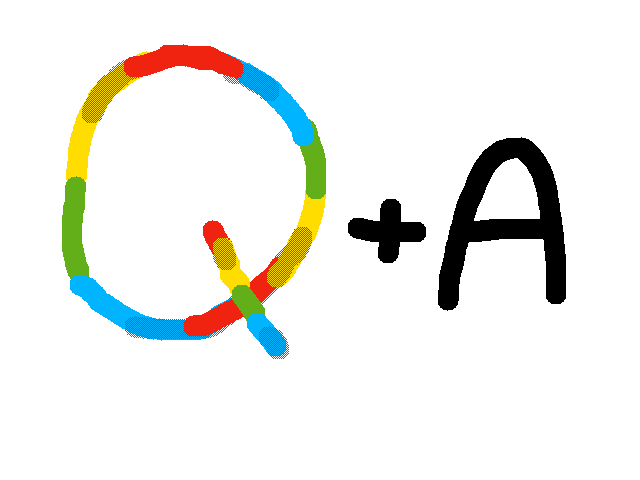 Q AND A #1 :3