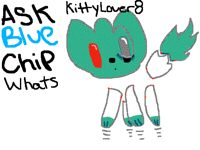 Ask Blue Chip #1 From KittyLover8 plz ask question