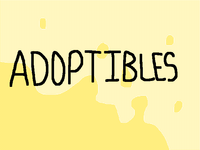 Adoptibles(CLOSED)