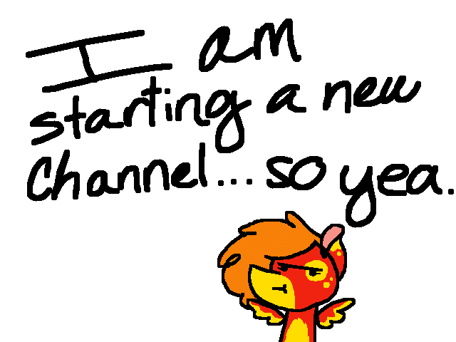 I'm starting a new channel...