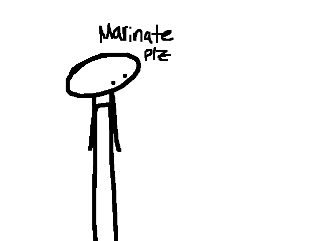 ¡Marinate por favor!