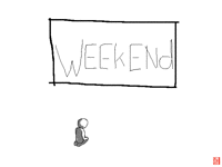 WEEKEND!