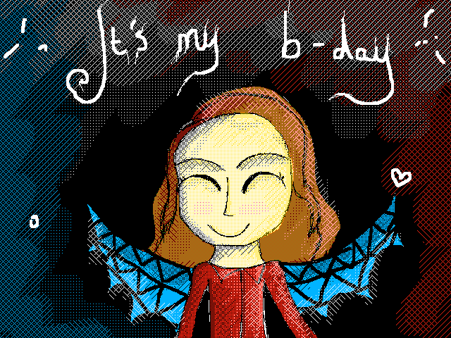 Its my b-day yay!!!:3 (brb :) )