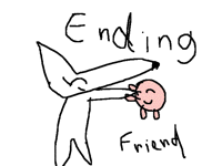 Ending and make new friends