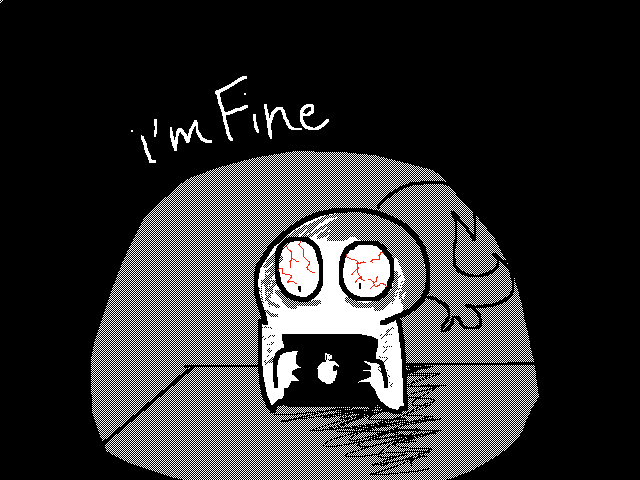 real footage of me in 3 am