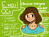 Emoji OCs + Some Other News