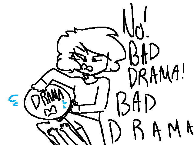 B A D  D R A M A (PSA)