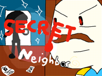 Secret Neighbor (Fanart)