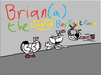 Brian(a) the Cupkid Bossfight Room