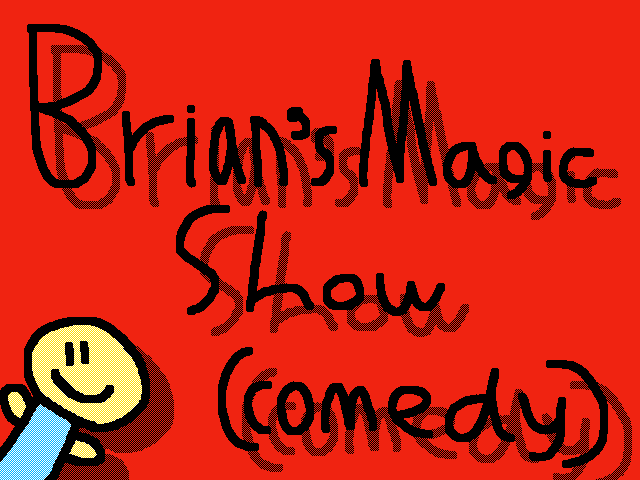 Brian's Magic Show
