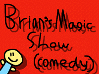 Brian's Magic Show