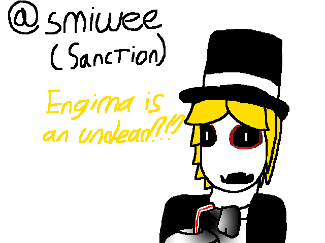 He has never seen Engima die