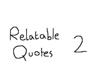 Relatable quotes #2