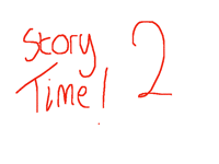 Story time 2