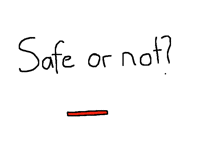 Safe or not?