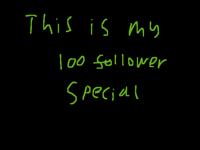 100 follower special 2 minute long animation