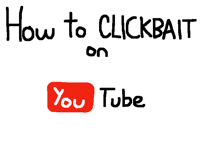 How to Clickbait on YouTube