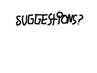 Suggestions?