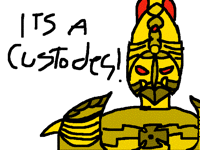 It's a custodes!