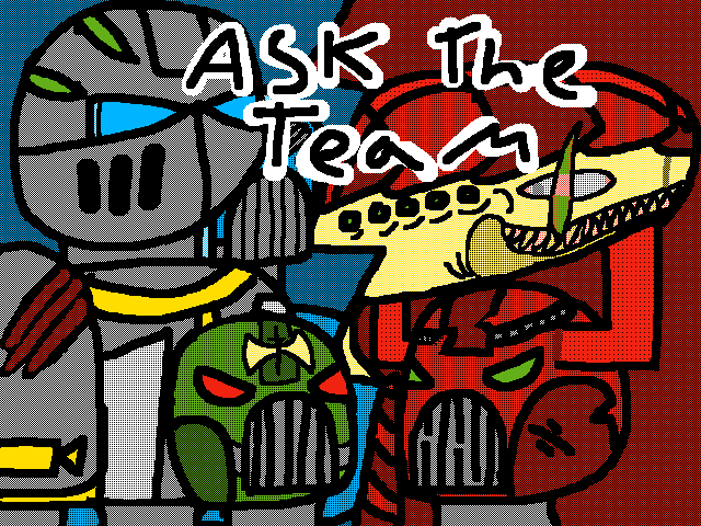 Ask the team!