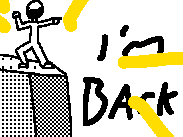I'm back
