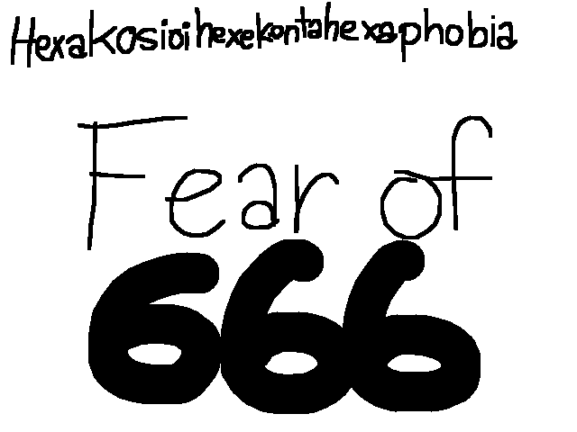 Hexakosioihexekontahexaphobia