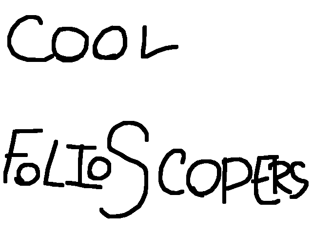 Cool Foliosccopers. (More added soon)