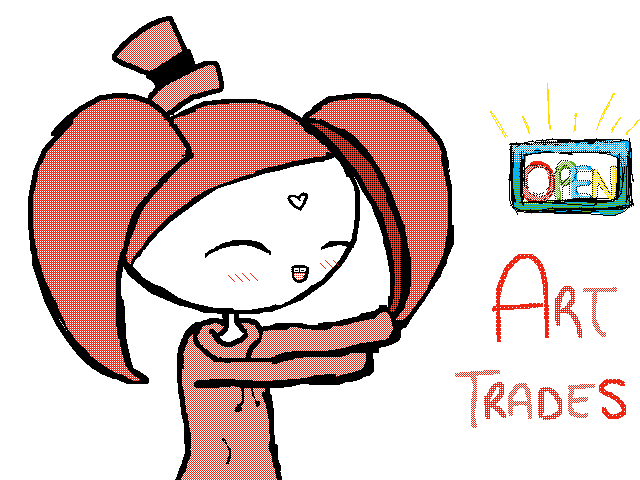 Art Trades OPEN !!!