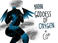 Yaran - Goddess of Oxygen + Co2