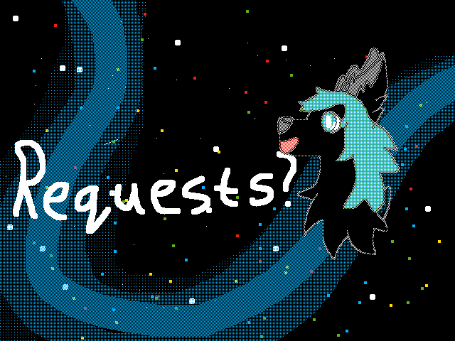 Requests???