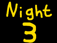 The plushies (Night three)