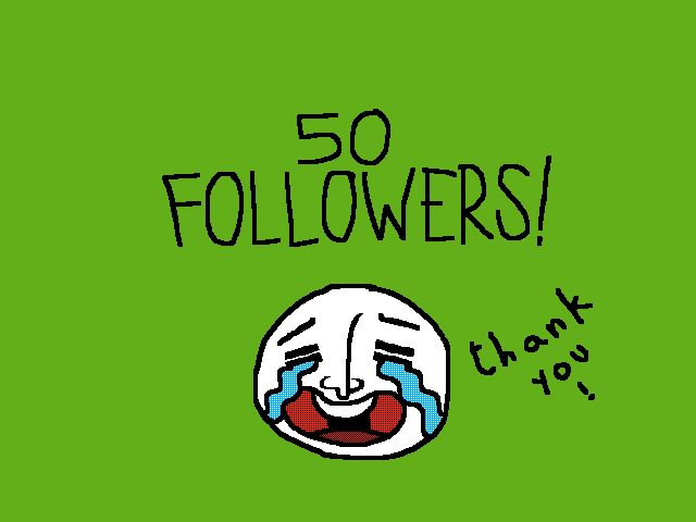 50 follows?