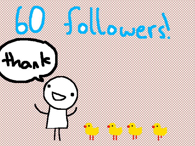 60 followers!