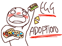 Egg Adoption||CLOSED