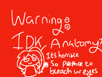 |Anatomy fail, I did this awhile ago so its 0LD|