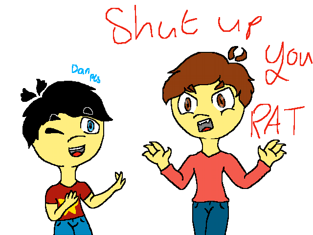 ~S H U T  U P  Y O U  R A T~