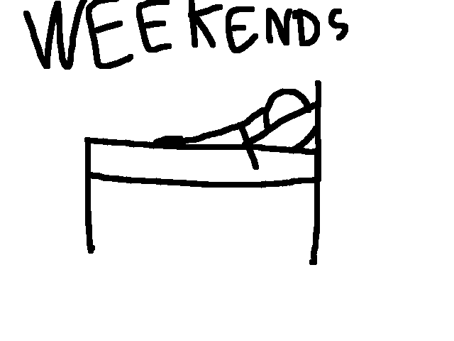 Weekends