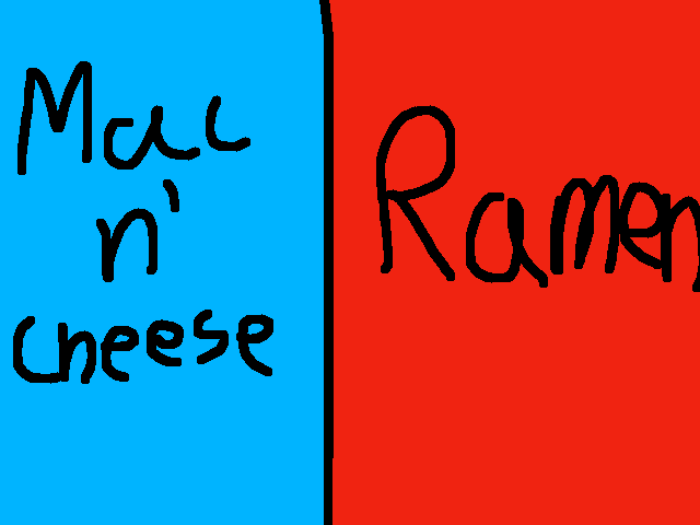 Mac and Cheese or Ramen?